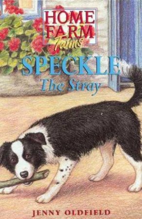 Speckle The Stray by Jenny Oldfield