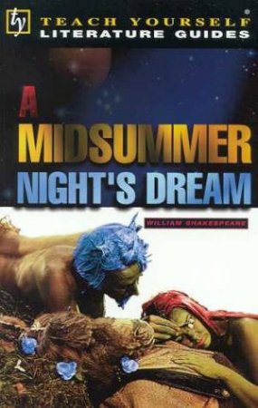 Teach Yourself Literature Guide: A Midsumm Night's Dream by Michael Kerrigan