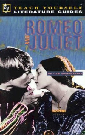 Teach Yourself Literature Guide: Romeo and Juliet by Lisa Fabry