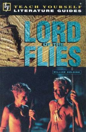 Teach Yourself Literature Guide: Lord Of The Flies by Mary Hartley