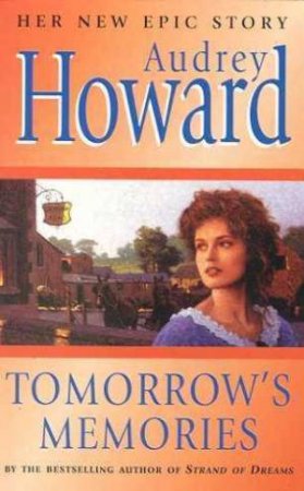 Tomorrow's Memories by Audrey Howard