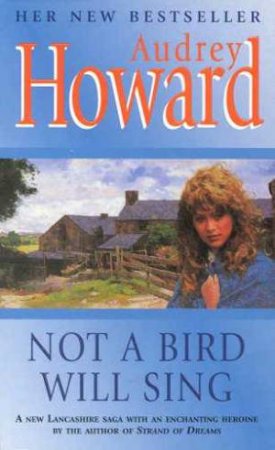 Not A Bird Will Sing by Audrey Howard