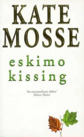 Eskimo Kissing by Kate Mosse