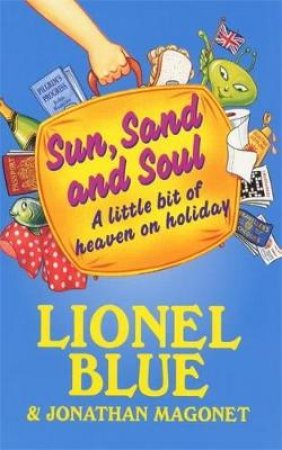 Sun, Sand And Soul by Lionel Blue & Jonathon Magonet