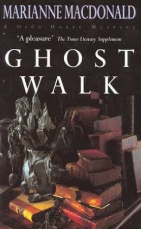 A Dido Hoare Mystery: Ghost Walk by Marianne MacDonald