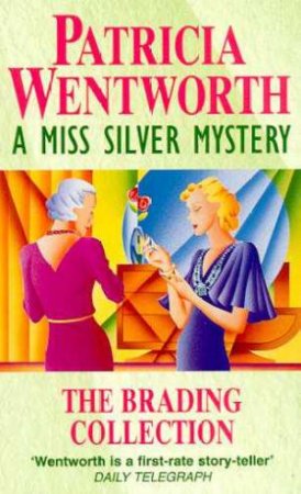 A Miss Silver Mystery: The Brading Collection by Patricia Wentworth