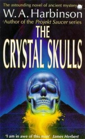 Crystal Skulls by W A Harbinson