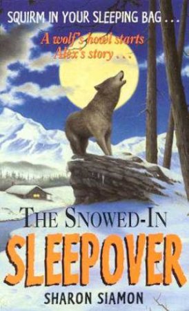 The Snowed-In Sleepover by Sharon Siamon