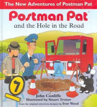 Postman Pat And The Hole In The Road by John Cunliffe