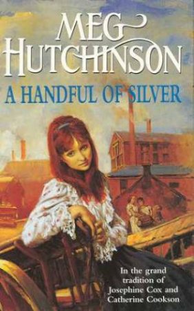 A Handful Of Silver by Meg Hutchinson