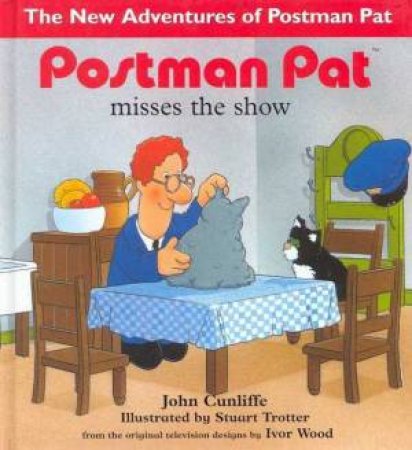 Postman Pat Misses The Show by John Cunliffe