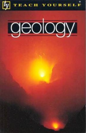 Teach Yourself: Geology by David A Rothery