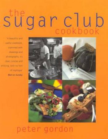 The Sugar Club Cookbook by Peter Gordon