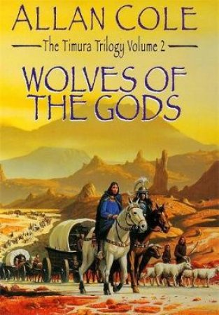 Wolves Of The Gods by Cole Allan