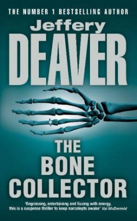 A Lincoln Rhyme Thriller: The Bone Collector by Jeffery Deaver