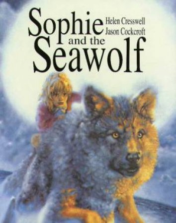 Sophie And The Sea Wolf by Helen Cresswell