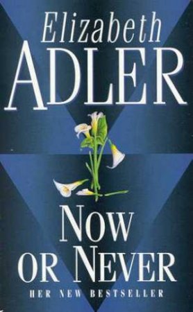 Now Or Never by Elizabeth Adler