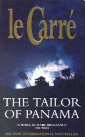 The Tailor Of Panama by John le Carre