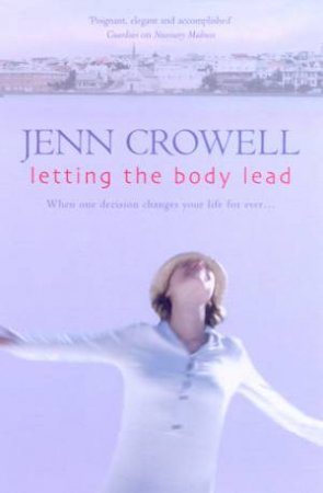 Letting The Body Lead by Jenn Crowell