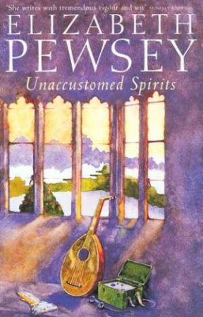 Unaccustomed Spirits by Elizabeth Pewsey