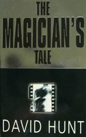 The Magician's Tale by David Hunt