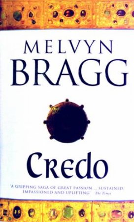 Credo by Melvyn Bragg