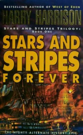 Stars And Stripes Forever by Harry Harrison