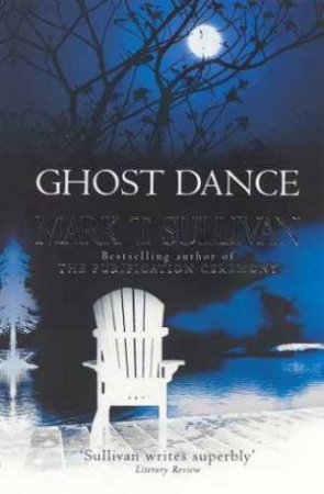 Ghost Dance by Mark T Sullivan