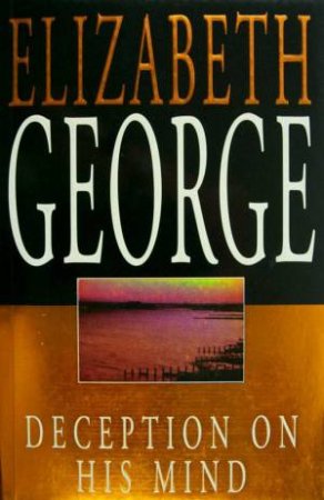 An Inspector Lynley Novel: Deception On His Mind by Elizabeth George