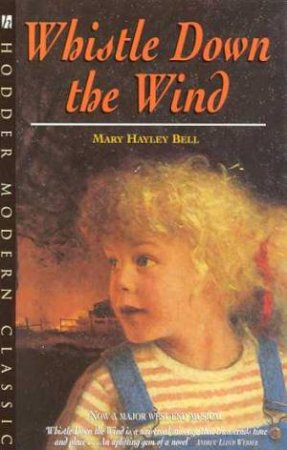 Hodder Modern Classics: Whistle Down The Wind by Mary Hayley Bell