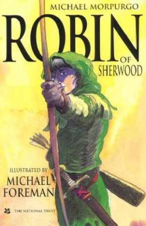 Robin Of Sherwood by Michael Morpurgo