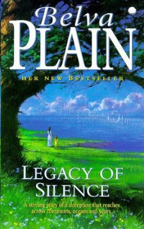 Legacy Of Silence by Belva Plain