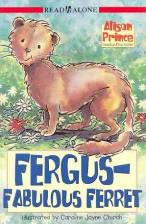 Read Alone: Fergus- Fabulous Ferret by Alison Prince