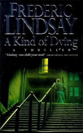 Kind Of Dying by Frederic Lindsay