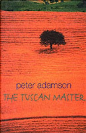 The Tuscan Master by Peter Adamson