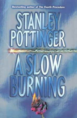 A Slow Burning by Stanley Pottinger