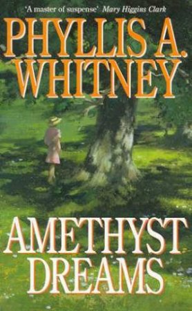 Amethyst Dreams by Phyllis A Whitney