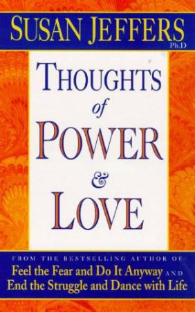 Thoughts Of Power And Love by Susan Jeffers