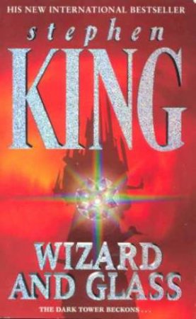 Wizard And Glass by Stephen King