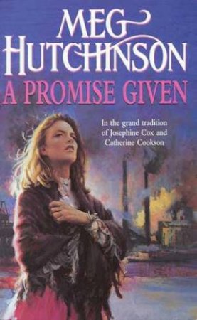 A Promise Given by Meg Hutchinson