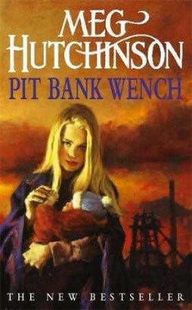 Pit Bank Wench by Meg Huchinson