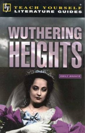 Teach Yourself Literature Guide: Wuthering Heights by Jane Easton