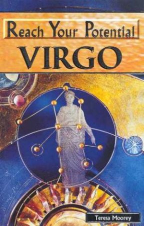 Reach Your Potential: Virgo by Teresa Moorey