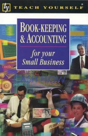 Teach Yourself Book-Keeping And Accounting For Your Small Business by Mike Truman