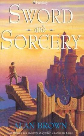 Sword And Sorcery by Alan Brown