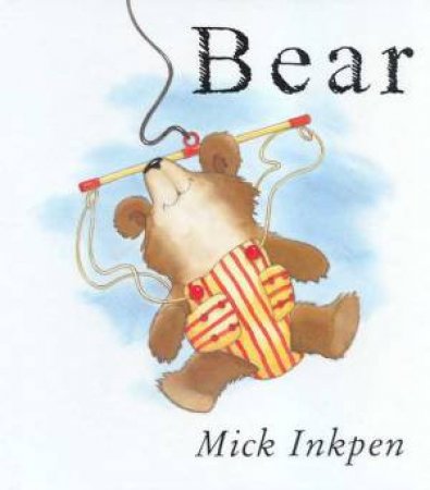 Bear by Mick Inkpen