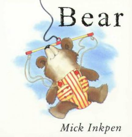 Bear by Mick Inkpen