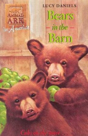 In America: Bears In The Barn by Lucy Daniels