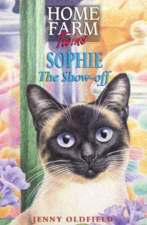 Sophie The Show-off by Jenny Oldfield