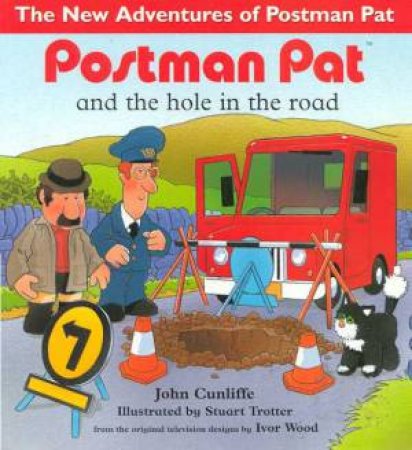 Postman Pat And The Hole In The Road by John Cunliffe